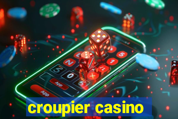 croupier casino