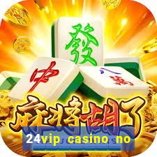 24vip casino no deposit bonus 2020