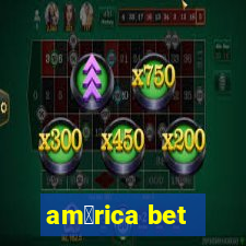 am茅rica bet