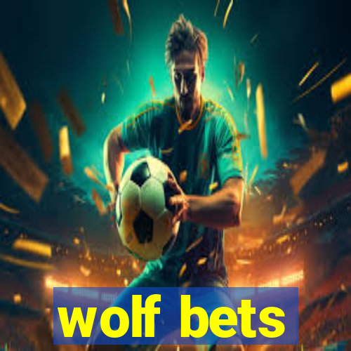 wolf bets