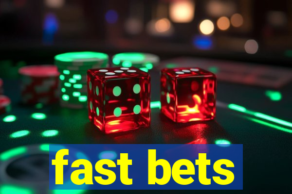 fast bets