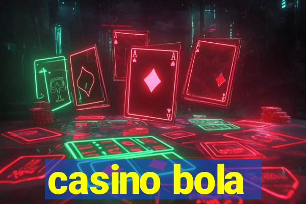 casino bola