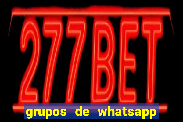 grupos de whatsapp de putaria