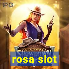 rosa slot