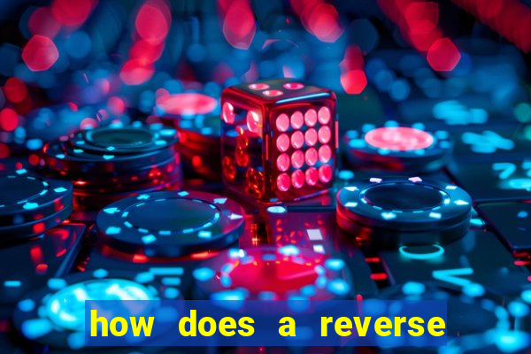 how does a reverse bet work