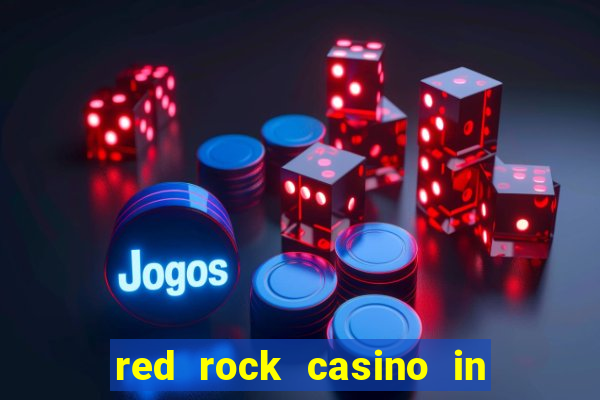 red rock casino in las vegas