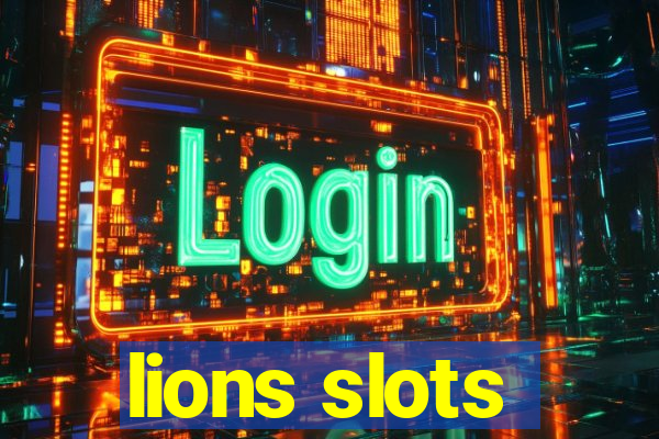 lions slots