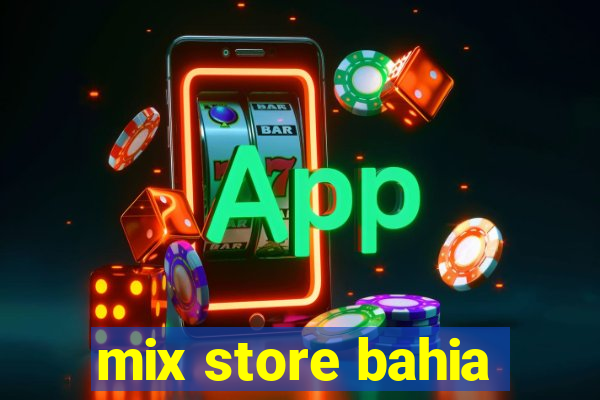 mix store bahia