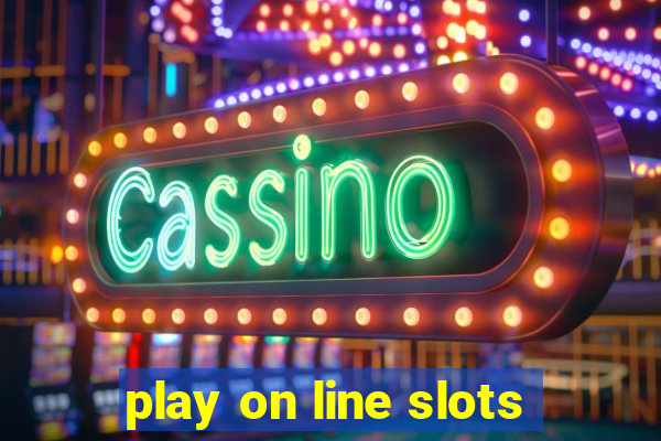 play on line slots