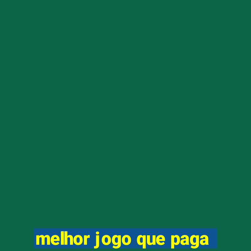 melhor jogo que paga