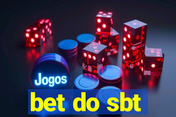 bet do sbt