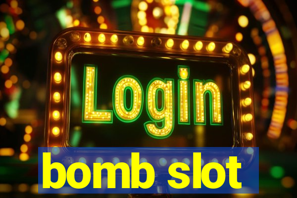 bomb slot