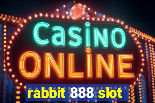 rabbit 888 slot