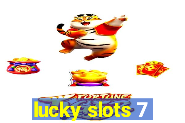 lucky slots 7