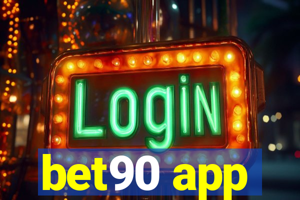 bet90 app