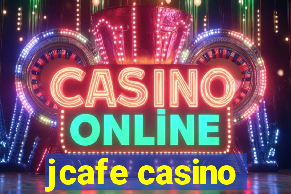 jcafe casino