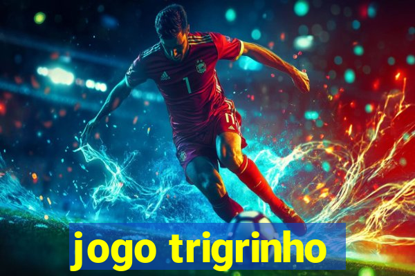 jogo trigrinho