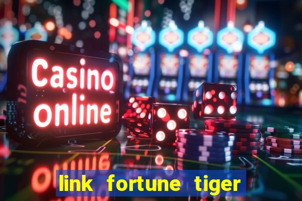 link fortune tiger esporte da sorte