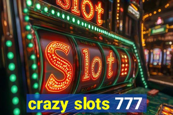 crazy slots 777