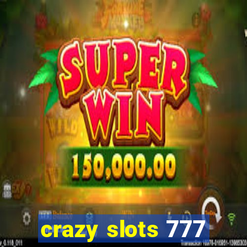 crazy slots 777