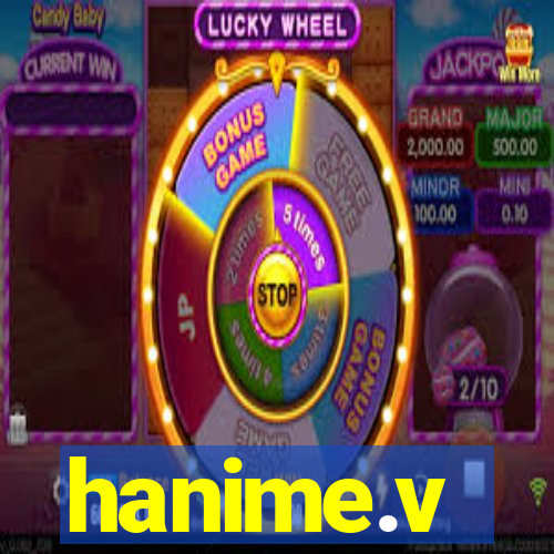 hanime.v