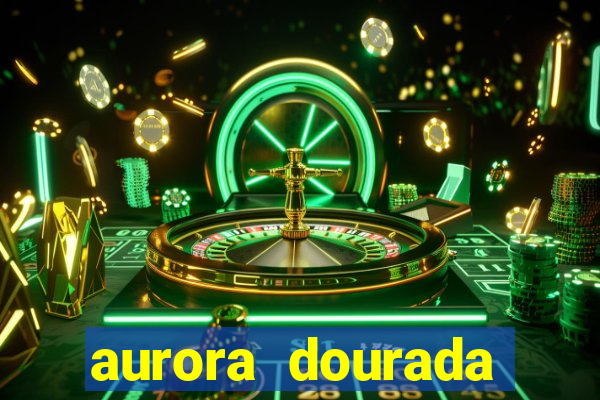 aurora dourada retorno pdf