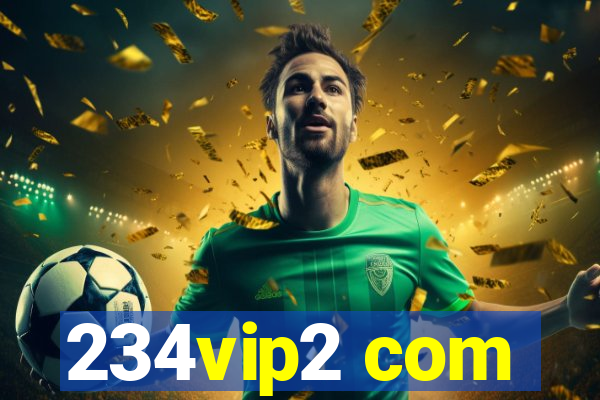 234vip2 com