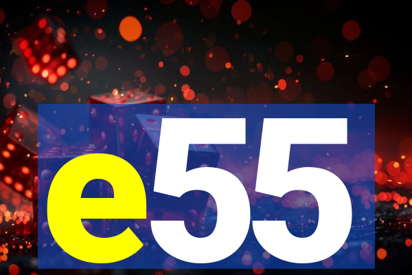 e55