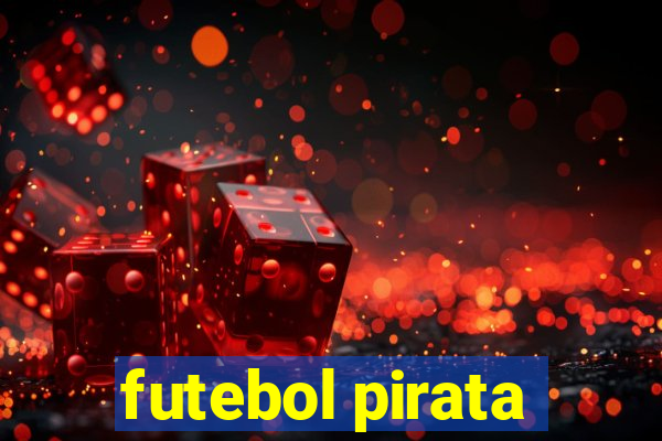 futebol pirata