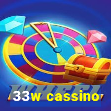 33w cassino