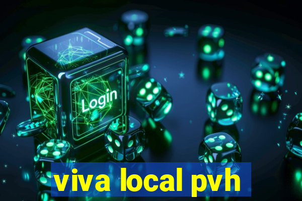 viva local pvh