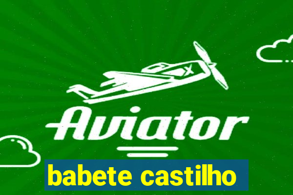 babete castilho