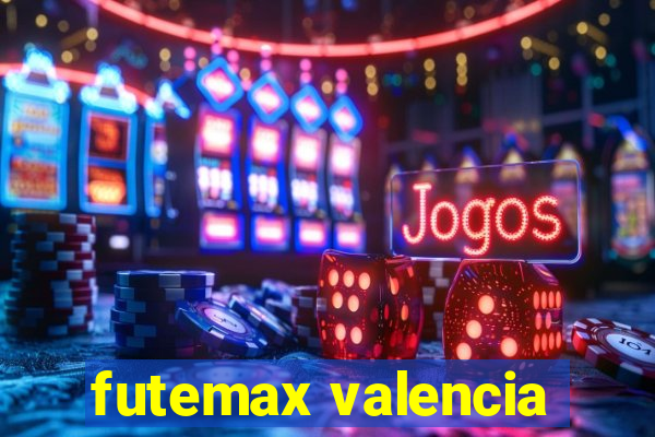 futemax valencia