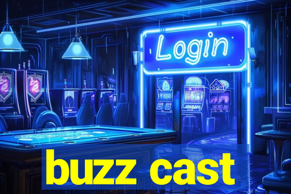 buzz cast