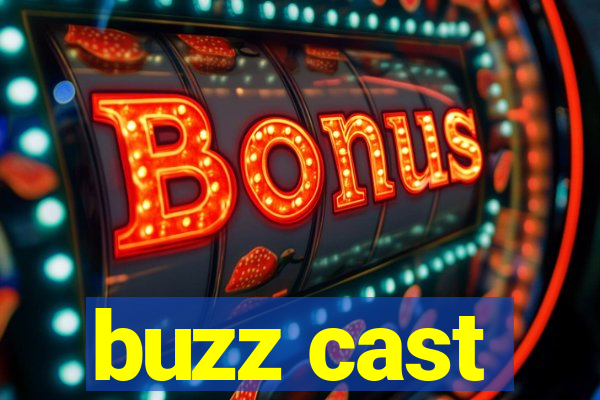 buzz cast