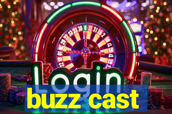 buzz cast