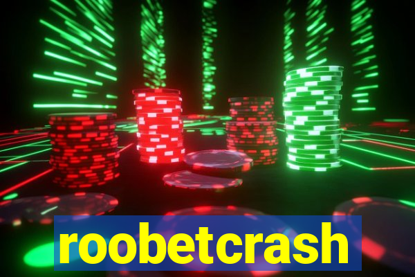 roobetcrash