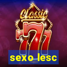 sexo lesc