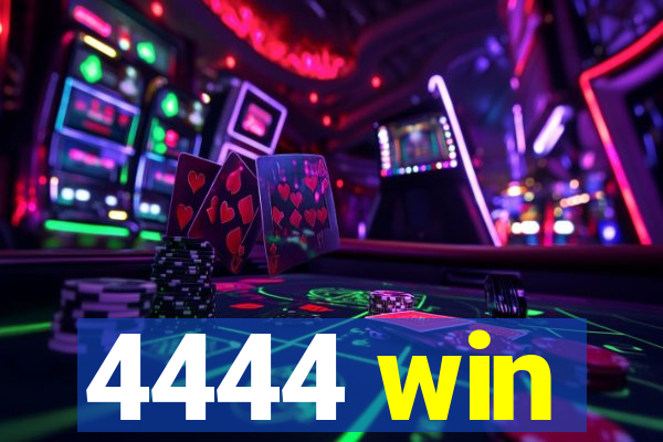 4444 win