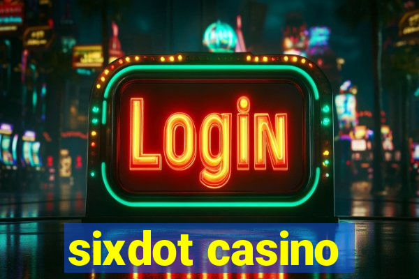 sixdot casino