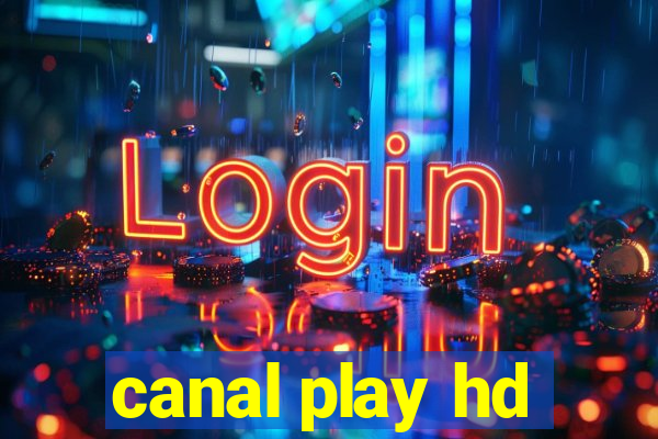 canal play hd