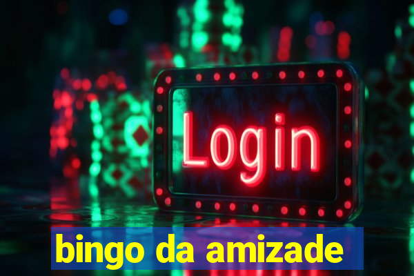 bingo da amizade