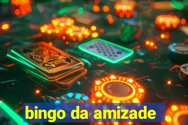 bingo da amizade