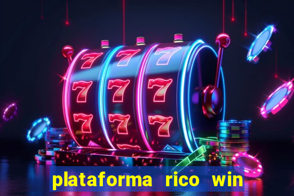 plataforma rico win paga mesmo