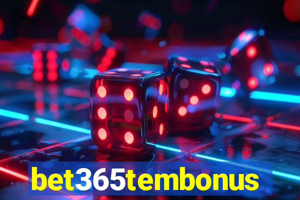 bet365tembonus