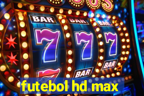 futebol hd max