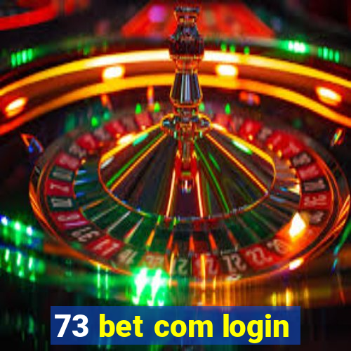 73 bet com login