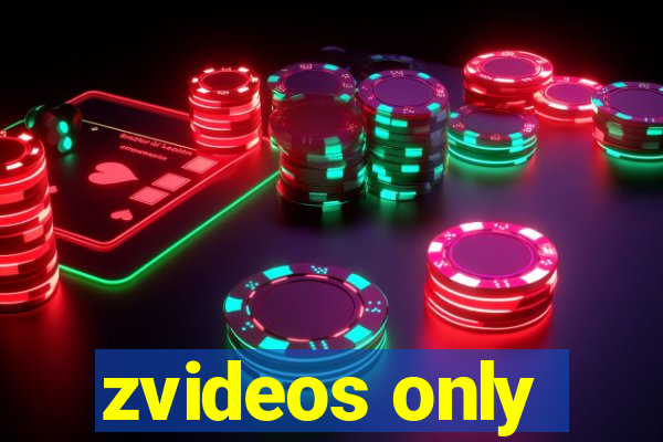 zvideos only