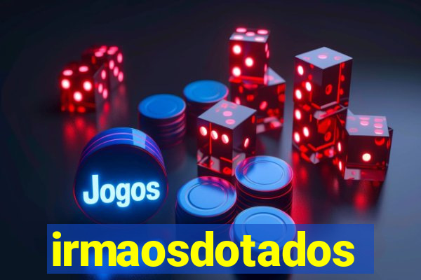 irmaosdotados