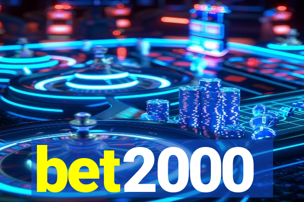 bet2000